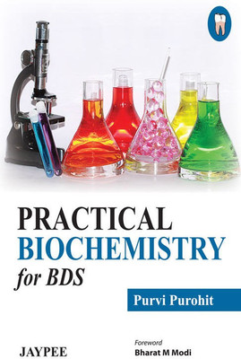 Practical Biochemistry for BDS 1st  Edition(English, Paperback, Purohit Purvi)