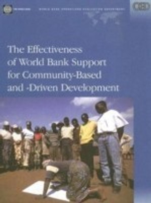 The Effectiveness of World Bank Support for Community-based and Driven Development(English, Paperback, unknown)