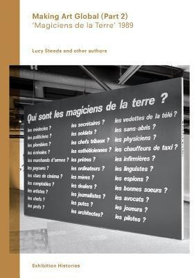 Making Art Global (Part 2): Magiciens de la Terre 1989.Exhibition Series No. 4(English, Hardcover, Lafuente Pablo)