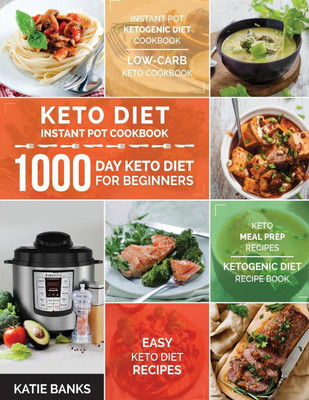 Keto Diet Instant Pot Cookbook(English, Paperback, Banks Katie)
