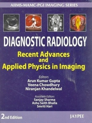 Diagnostic Radiology: Recent Advances and Applied Physics in Imaging(English, Hardcover, Gupta Arun Kumar)