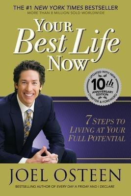 Your Best Life Now(English, Hardcover, Osteen Joel)