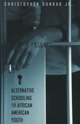 Alternative Schooling for African American Youth(English, Paperback, Dunbar Christopher)