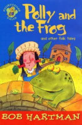 Polly and the Frog(English, Paperback, Hartman Bob)