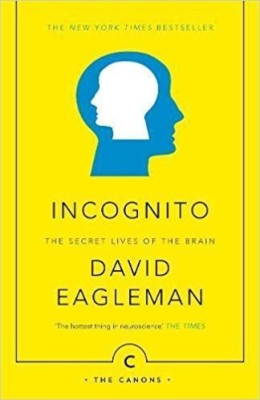 Incognito  - The Secret Lives of the Brain(English, Paperback, Eagleman David)