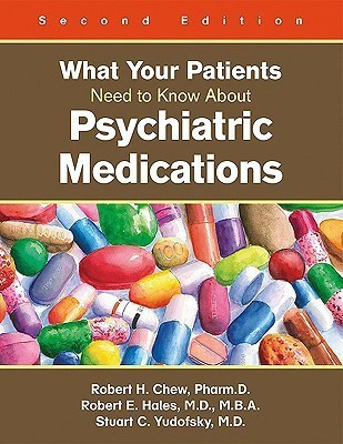What Your Patients Need to Know About Psychiatric Medications(English, Paperback, Chew Robert H.)