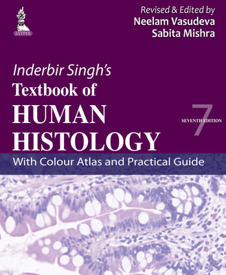 Inderbir Singh's Textbook of Human Histology(English, Paperback, Vasudeva Neelam)