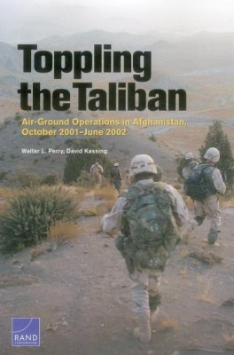 Toppling the Taliban(English, Paperback, Perry Walter L.)