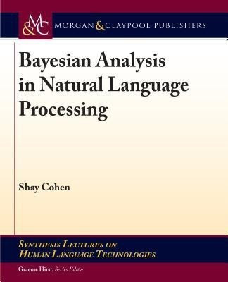 Bayesian Analysis in Natural Language Processing(English, Paperback, Cohen Shay)