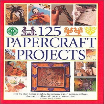 125 Papercraft Projects(English, Paperback, Painter Lucy)