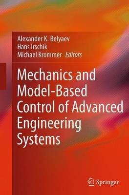 Mechanics and Model-Based Control of Advanced Engineering Systems(English, Paperback, unknown)