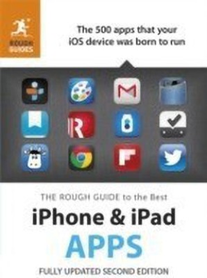 The Rough Guide to the Best iPhone and iPad Apps (2nd Edition)(English, Paperback, Buckley Peter)