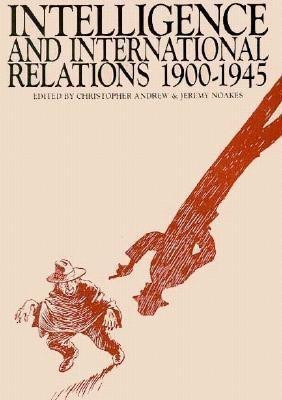 Intelligence and International Relations, 1900-1945(English, Paperback, unknown)