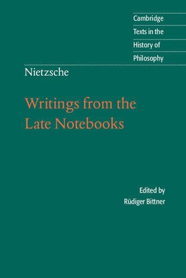 Nietzsche: Writings from the Late Notebooks(English, Paperback, Nietzsche Friedrich)