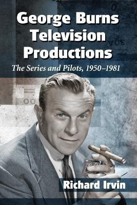 George Burns Television Productions(English, Paperback, Irvin Richard)