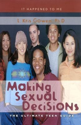 Making Sexual Decisions(English, Hardcover, Gowen L. Kris)