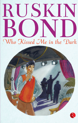 Who Kissed Me in the Dark(English, Paperback, Bond Ruskin)
