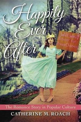 Happily Ever After(English, Electronic book text, Roach Catherine M.)