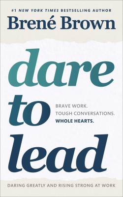 Dare To Lead - Brave Work, Tough Conversations, Whole Hearts(Paperback, Brown Brene)