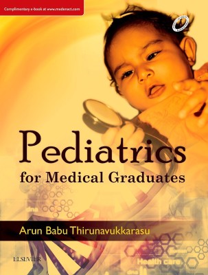 Pediatrics for Medical Graduates(English, Paperback, Thirunavukkarasu Dr. Arun Babu)