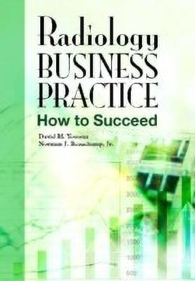 Radiology Business Practice(English, Paperback, Yousem David M. MD, MBA)