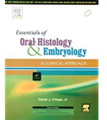 Essentials of Oral Histology and Embryology(English, Paperback, Chiego Jr. Daniel J. MS, PhD)