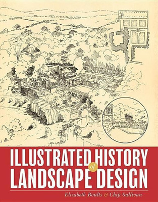 Illustrated History of Landscape Design(English, Paperback, Boults Elizabeth)