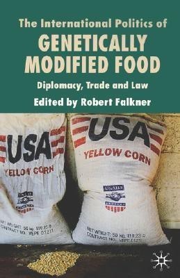 The International Politics of Genetically Modified Food(English, Hardcover, unknown)