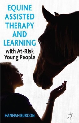 Equine-Assisted Therapy and Learning with At-Risk Young People(English, Hardcover, Burgon Hannah)