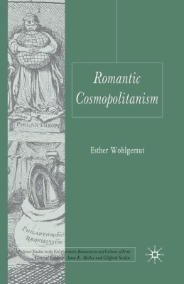 Romantic Cosmopolitanism(English, Paperback, Wohlgemut E.)