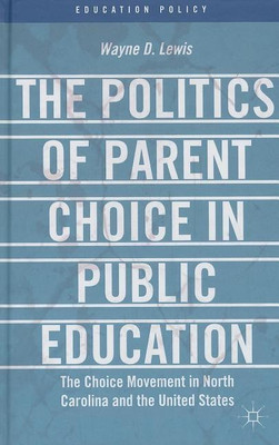 The Politics of Parent Choice in Public Education(English, Hardcover, Lewis W.)