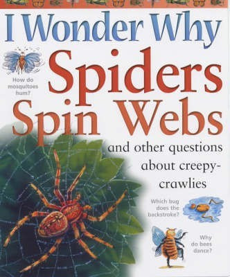 I Wonder Why Spiders Spin Webs(English, Paperback, O'Neill Amanda)