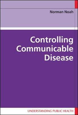 Controlling Communicable Disease(English, Electronic book text, Noah Norman D.)