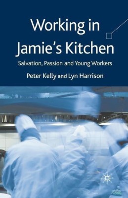 Working in Jamie's Kitchen(English, Paperback, Kelly P.)