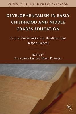 Developmentalism in Early Childhood and Middle Grades Education(English, Paperback, unknown)