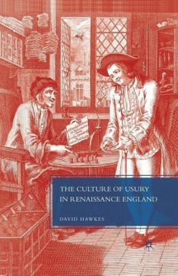 The Culture of Usury in Renaissance England(English, Paperback, Hawkes D.)