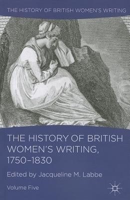 The History of British Women's Writing, 1750-1830(English, Paperback, unknown)