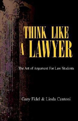 Think Like a Lawyer(English, Hardcover, Cantoni Gary Fidel)