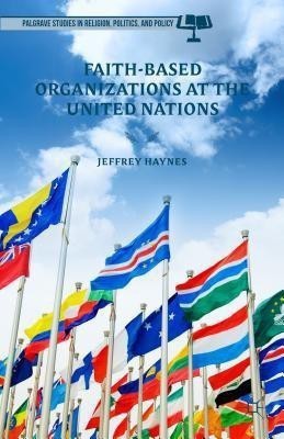 Faith-Based Organizations at the United Nations(English, Hardcover, Haynes Jeff)