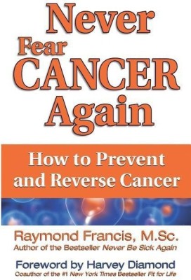 Never Fear Cancer Again(English, Paperback, Francis Raymond MSc)