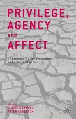 Privilege, Agency and Affect(English, Hardcover, unknown)