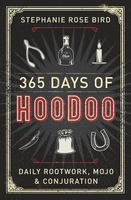 365 Days of Hoodoo(English, Paperback, Bird Stephanie Rose)