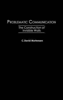 Problematic Communication(English, Hardcover, Mortensen C David)