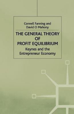 The General Theory of Profit Equilibrium(English, Paperback, Fanning C.)