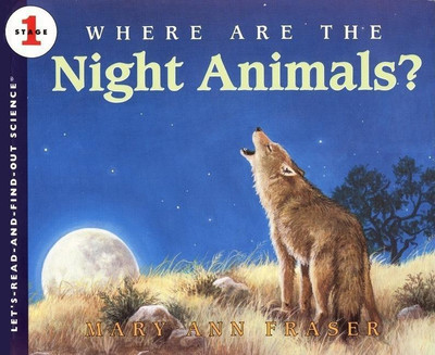 Where are the Night Animals?(English, Paperback, Fraser Mary Ann)