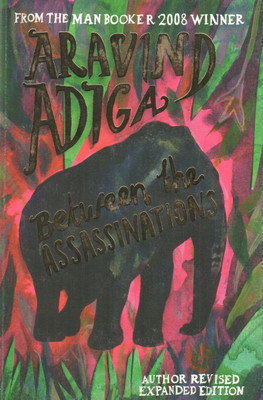 Between the Assassinations(English, Hardcover, Adiga Aravind)