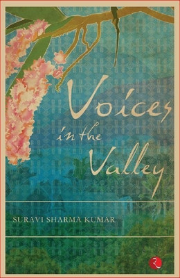Voices in the Valley(English, Paperback, Kumar Suravi Sharma)