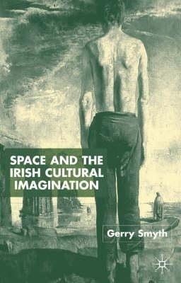 Space and the Irish Cultural Imagination(English, Hardcover, Smyth Gerry)