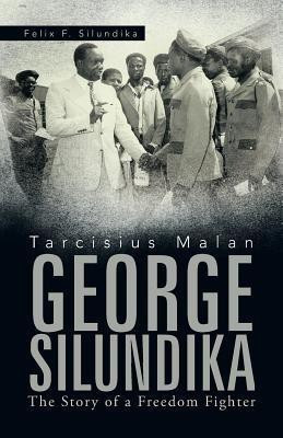 Tarcisius Malan George Silundika(English, Paperback, Silundika Felix F)