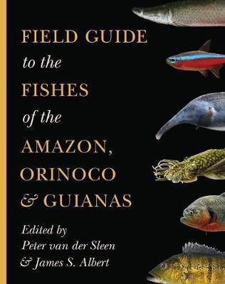 Field Guide to the Fishes of the Amazon, Orinoco, and Guianas(English, Paperback, unknown)